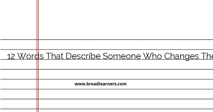 12-words-that-describe-someone-who-changes-their-mind-frequently
