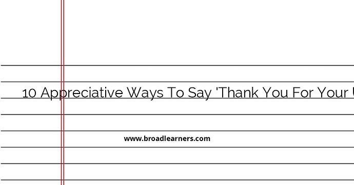 10-appreciative-ways-to-say-thank-you-for-your-understanding