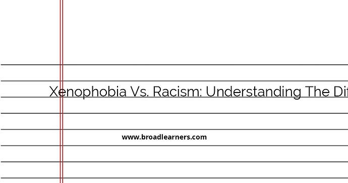 xenophobia-vs-racism-understanding-the-difference