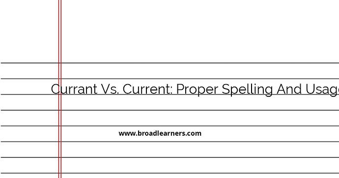 currant-vs-current-proper-spelling-and-usage-guide