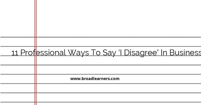 11-professional-ways-to-say-i-disagree-in-business-communication