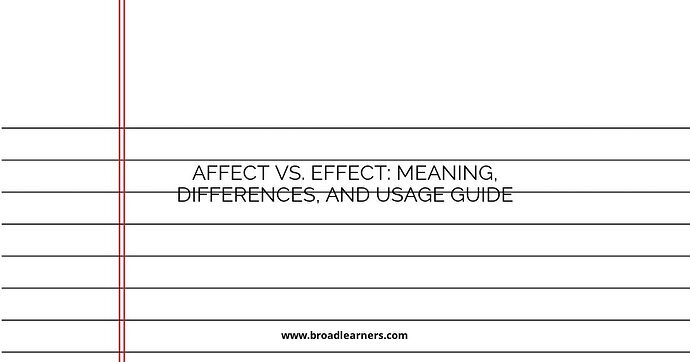 affect-vs-effect-meaning-differences-and-usage-guide