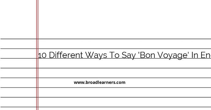 10-different-ways-to-say-bon-voyage-in-english