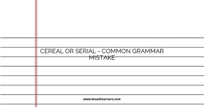 Cereal or Serial - Common Grammar Mistake