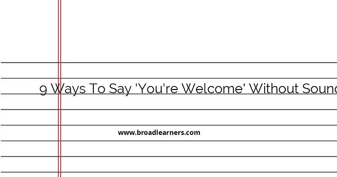 9-unique-ways-to-say-you-re-welcome