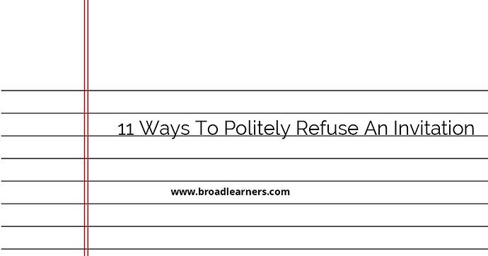 11-ways-to-politely-refuse-an-invitation